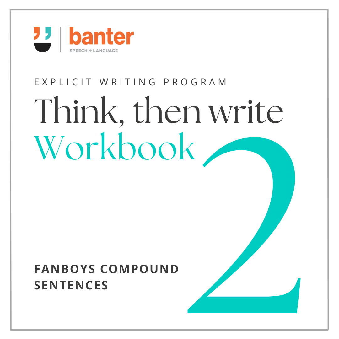 Think Then Write 2: FANBOYS Compound Sentences - The Complete Package