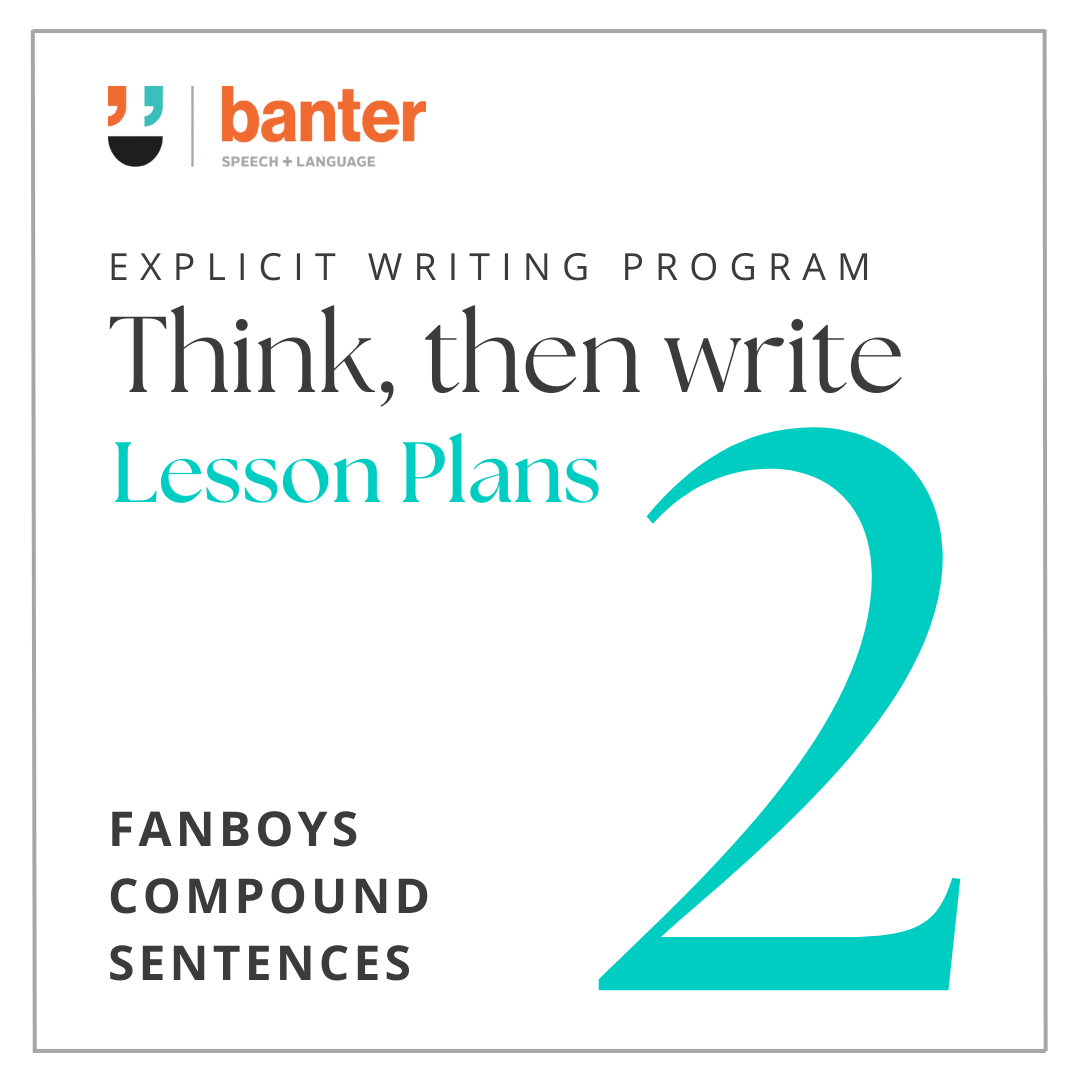 Think Then Write 2: FANBOYS Compound Sentences - The Complete Package