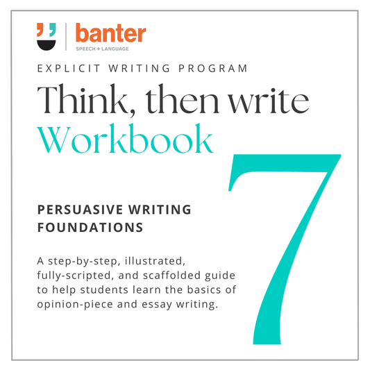 Think Then Write 7: Persuasive Writing Foundations Workbook
