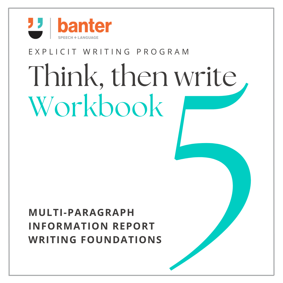 Think Then Write 5: Multi-Paragraph Information Report Writing Foundations Workbook